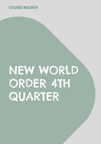 New World Order 4th Quarter von BoD – Books on Demand